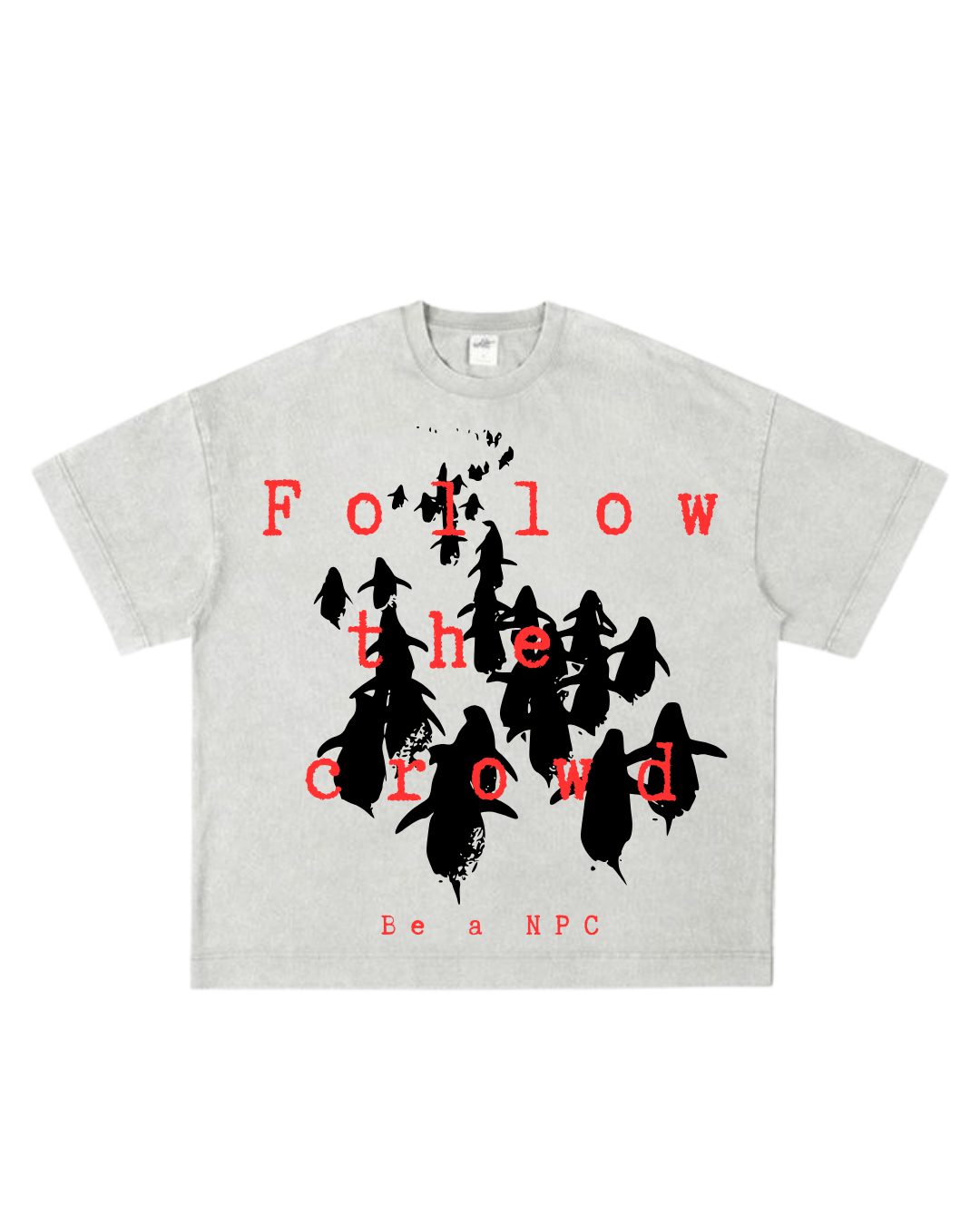 Camisa follow the crowd be an npc