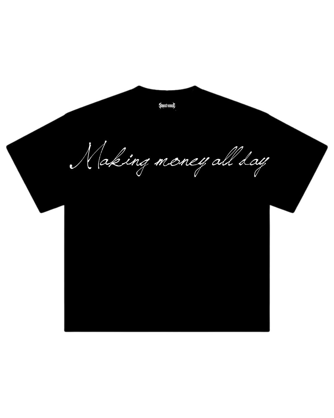 Camisa making money all day