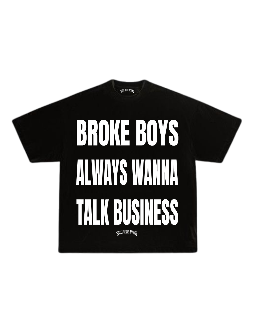 Camisa Broke Boys Always wanna talk business