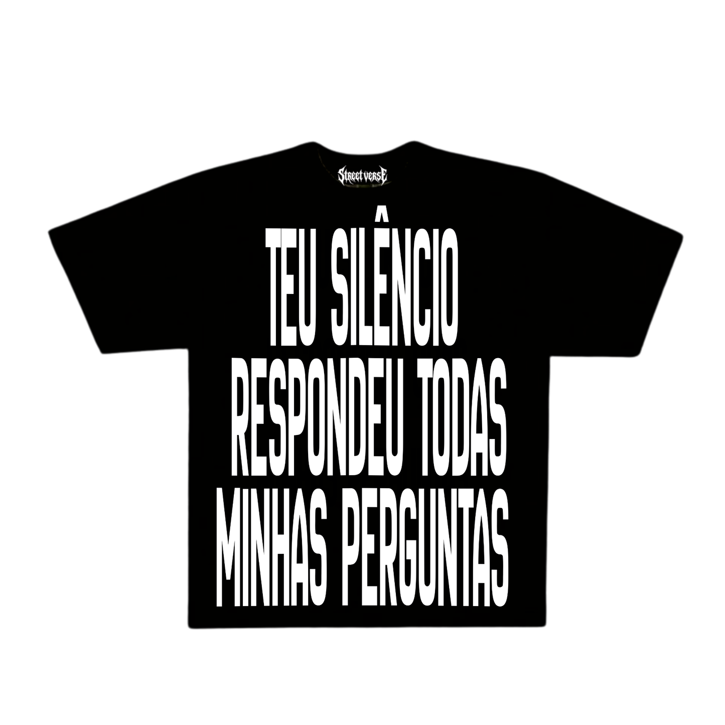 Camisa Seu silêncio respondeu todas minhas perguntas