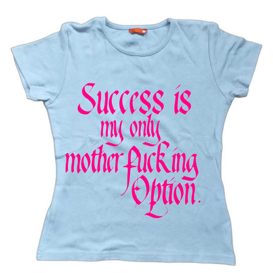 Baby tee sucess is my only mother tucking option