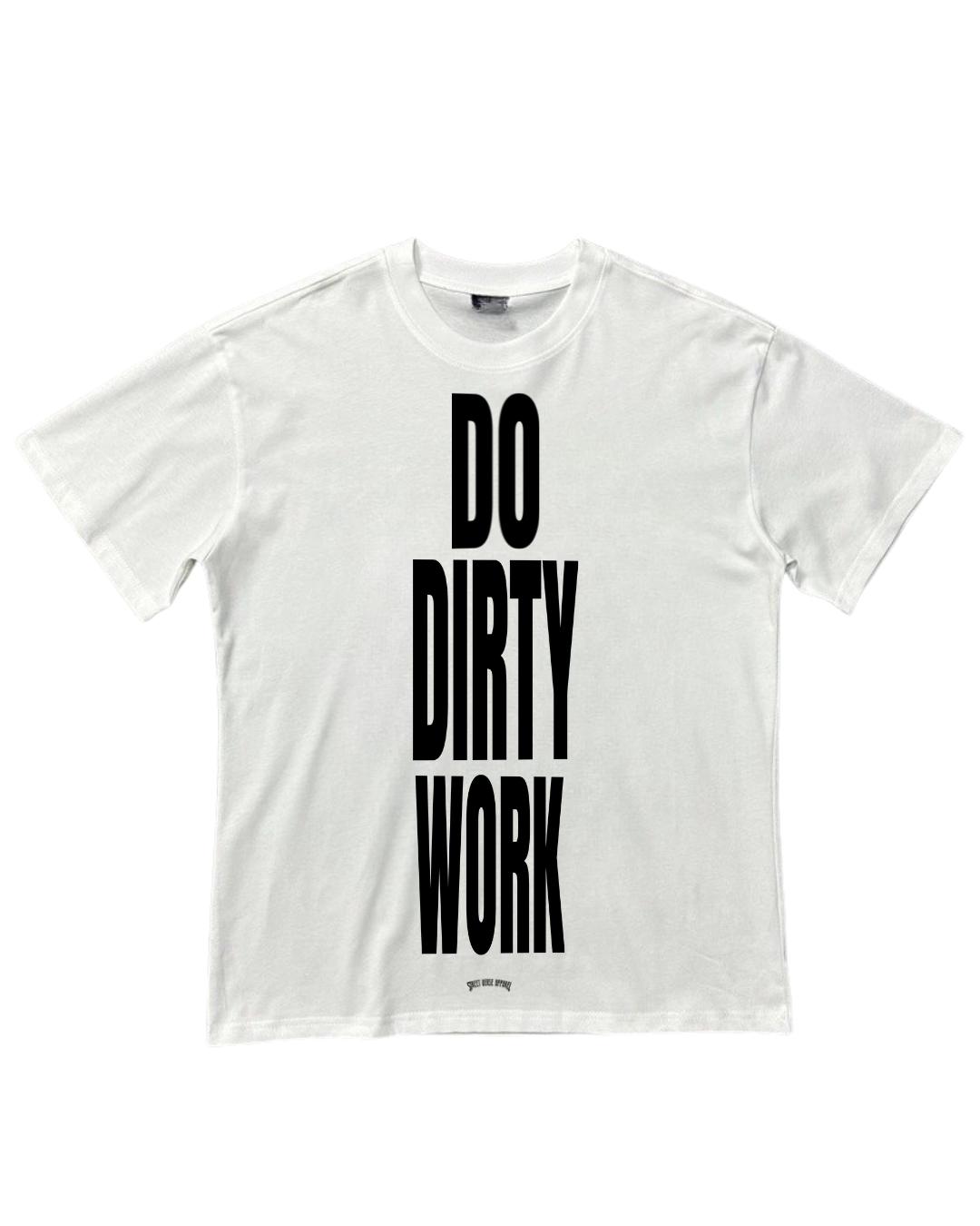 Camisa Do dirty work