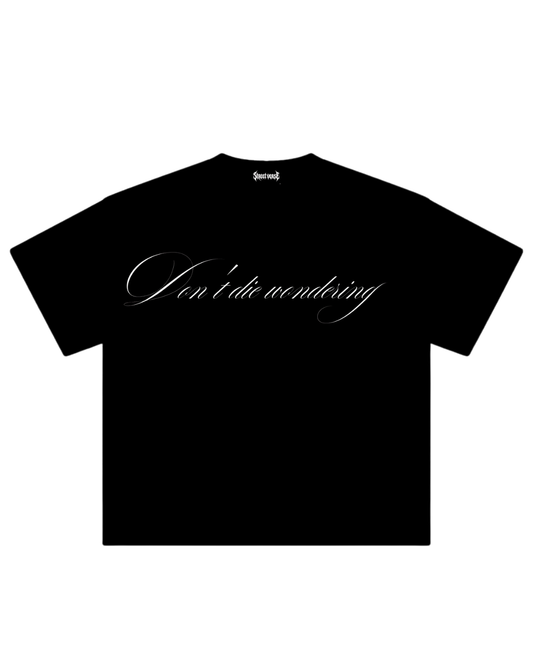 Camisa Can't die wondering