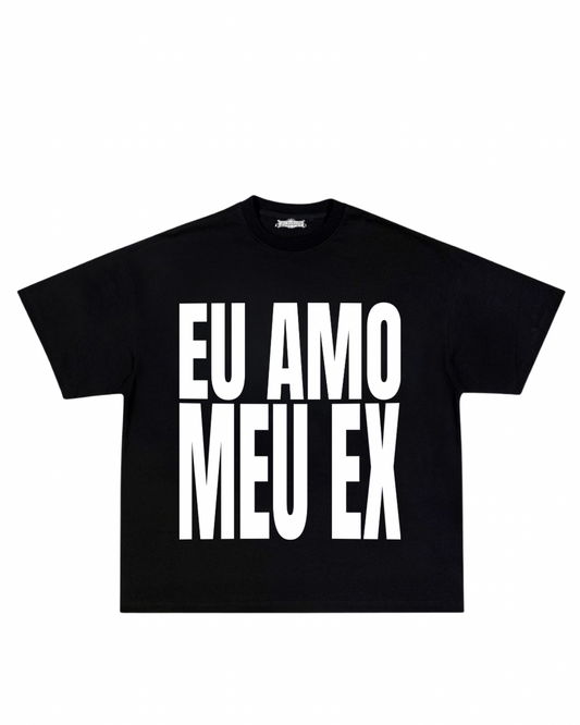 Camisa eu amo minha ex