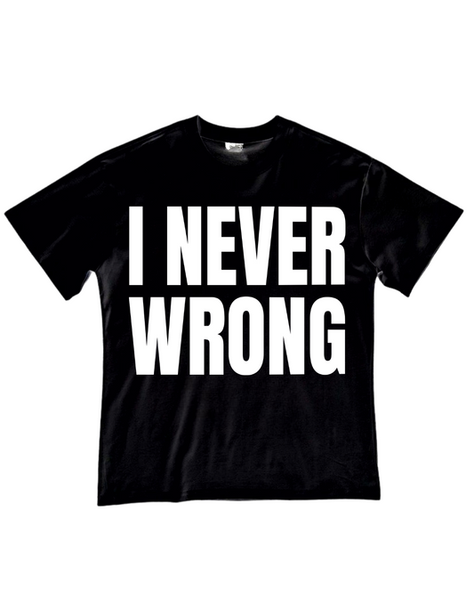 Camisa I never wrong