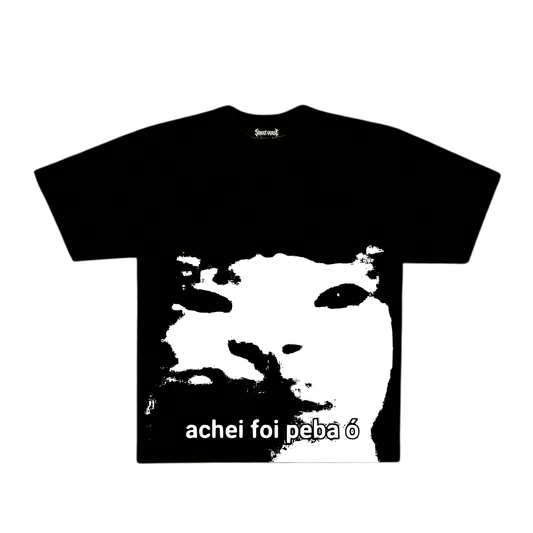 Camisa achei foi peba o