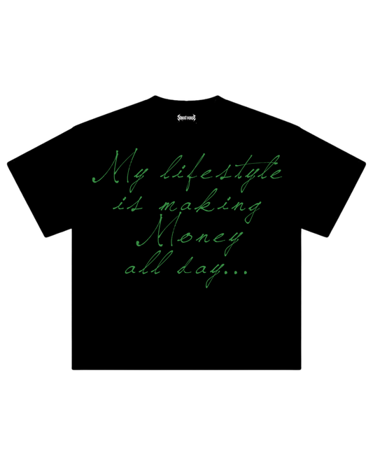 Camisa my lifestyle is making money all day