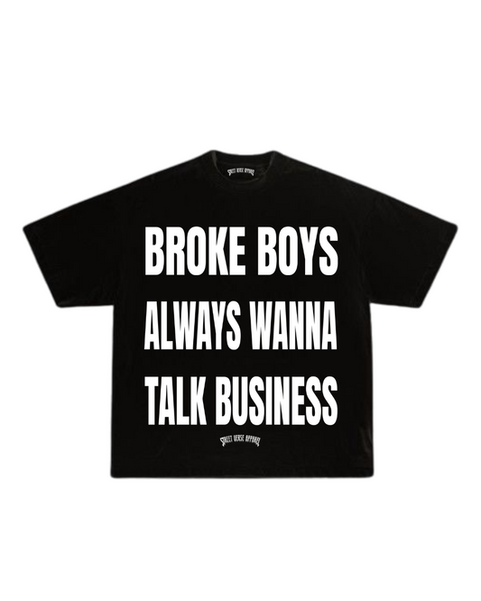 Camisa Broke Boys Always wanna talk business
