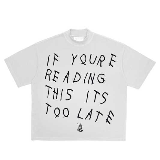 Camisa If you’re reading this is too late