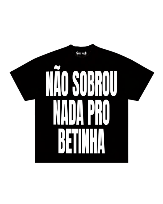 Camisa não sobrou nada pro Betinha