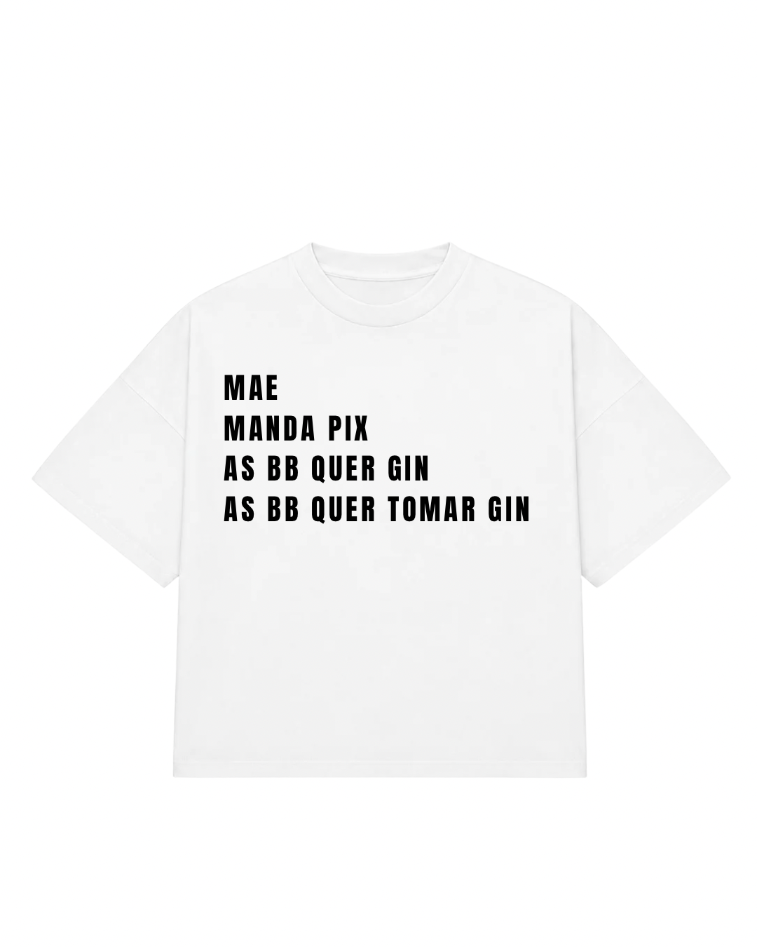 Camiseta mãe manda pix